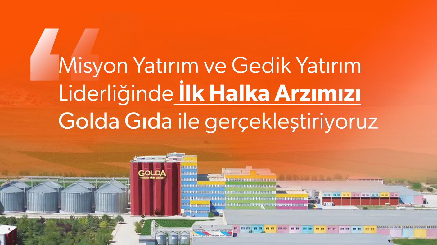 Misyon Yatırım İlk Halka Arzında Golda Gıda’ya Liderlik Ediyor
